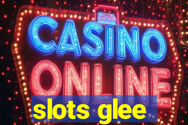 slots glee